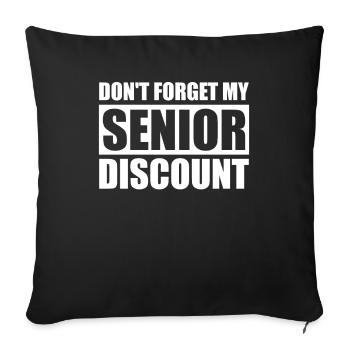 Pensioner Pension Dont Forget My Senior Discount - Sofa pillowcase 17,3'' x 17,3'' (45 x 45 cm) - black - Front