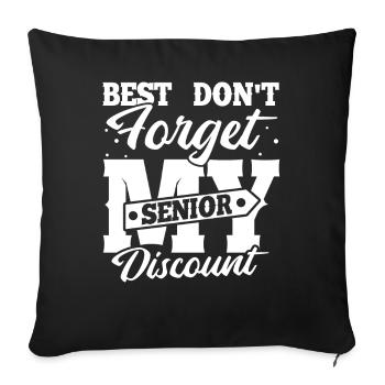 Pensioner Pension Dont Forget My Senior Discount - Sofa pillowcase 17,3'' x 17,3'' (45 x 45 cm) - black - Front