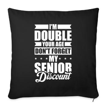 Pensioner Pension Dont Forget My Senior Discount - Sofa pillowcase 17,3'' x 17,3'' (45 x 45 cm) - black - Front