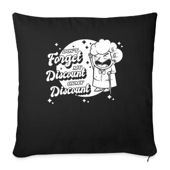 Pensioner Pension Dont Forget My Senior Discount - Sofa pillowcase 17,3'' x 17,3'' (45 x 45 cm) - black - Front