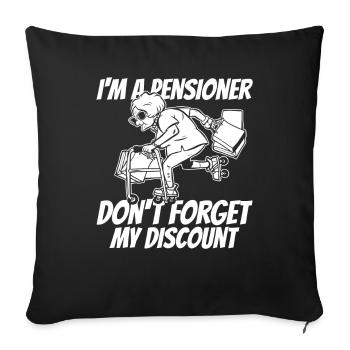 Pensioner Pension Dont Forget My Senior Discount - Sofa pillowcase 17,3'' x 17,3'' (45 x 45 cm) - black - Front