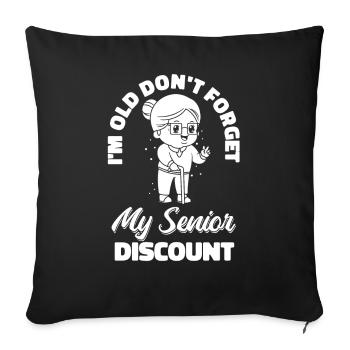 Pensioner Pension Dont Forget My Senior Discount - Sofa pillowcase 17,3'' x 17,3'' (45 x 45 cm) - black - Front
