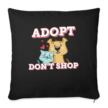 Adopt! Dont Shop! Adopt animals - Sofa pillowcase 17,3'' x 17,3'' (45 x 45 cm) - black - Front