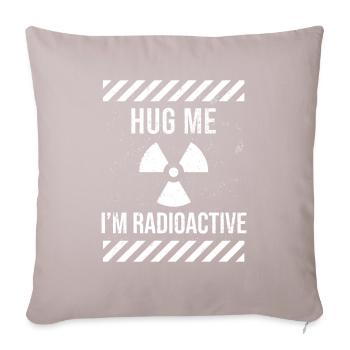 IM Radioactive Radiation Therapy Cancer - Sofa pillowcase 17,3'' x 17,3'' (45 x 45 cm) - light taupe - Front