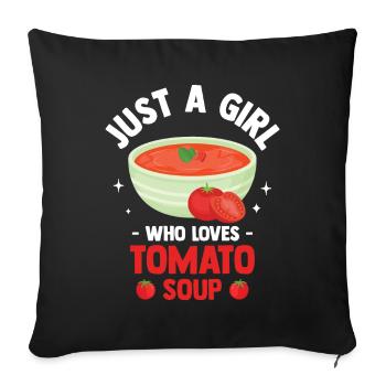 Just a girl who loves tomato soup - Sofa pillowcase 17,3'' x 17,3'' (45 x 45 cm) - black - Front
