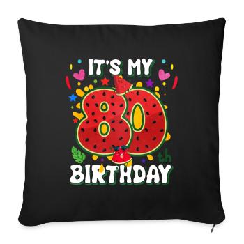 80th Birthday Watermelon - Sofa pillowcase 17,3'' x 17,3'' (45 x 45 cm) - black - Front