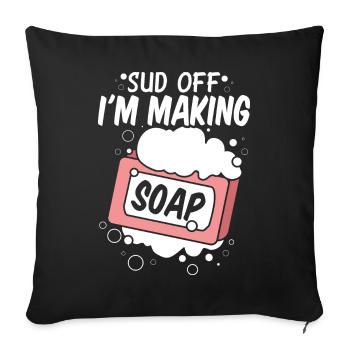 Soap Making, Soap Maker, Soapologist - Sofa pillowcase 17,3'' x 17,3'' (45 x 45 cm) - black - Front