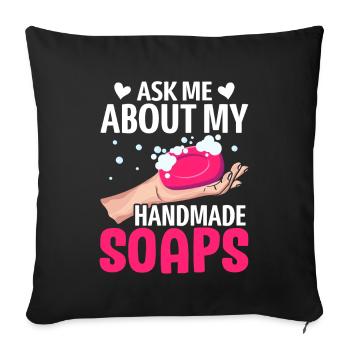 Soap Making, Soap Maker, Soapologist - Sofa pillowcase 17,3'' x 17,3'' (45 x 45 cm) - black - Front