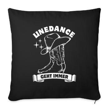 Linedance geht immer - Linedance Fan - Spruch - Sofakissenbezug 45 x 45 cm - Schwarz - Vorne