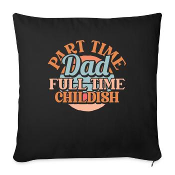 Vater Papa Part Time Dad - Sofakissenbezug 45 x 45 cm - Schwarz - Vorne