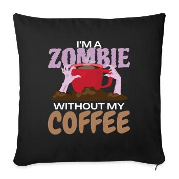 Zombie without Coffee Halloween Monster - Sofa pillowcase 17,3'' x 17,3'' (45 x 45 cm) - black - Front