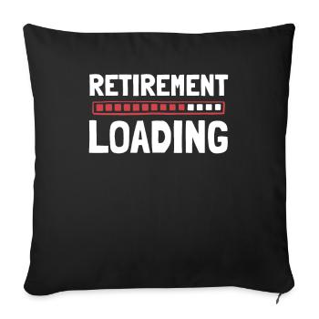 Rentner Rente Lustig Retirement Loading - Sofakissenbezug 45 x 45 cm - Schwarz - Vorne