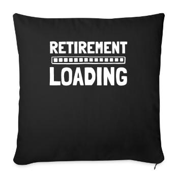 Rentner Rente Retirement Loading - Sofakissenbezug 45 x 45 cm - Schwarz - Vorne