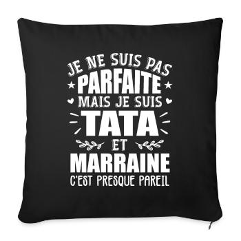 Tata Et Marraine Humour Je Ne Suis Pas Parfaite - Housse de coussin décorative 45 x 45 cm - noir - Devant