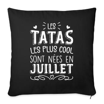 Anniversaire Tante Tata Juillet Cadeau - Housse de coussin décorative 45 x 45 cm - noir - Devant