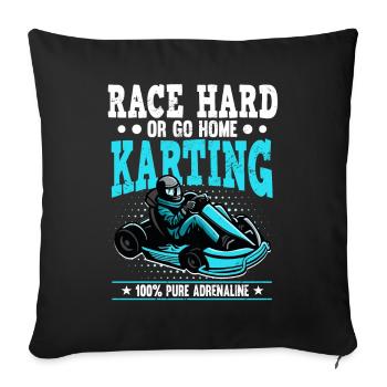 Courir dur ou rentrer à la maison Karting Pure Adrénaline - Housse de coussin décorative 45 x 45 cm - noir - Devant