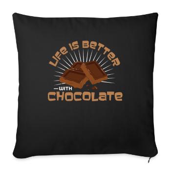 Life Is Better With Chocolate - Sofa pillowcase 17,3'' x 17,3'' (45 x 45 cm) - black - Front