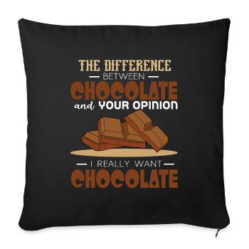 The Difference Between Chocolate and Your Passion - Sofa pillowcase 17,3'' x 17,3'' (45 x 45 cm) - black - Front