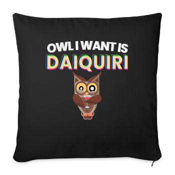 Owl I Want est Daiquiri cocktail alcool - Housse de coussin décorative 45 x 45 cm - noir - Devant
