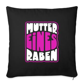 Mutter eines Raben - Rabenmutter - Sofakissenbezug 45 x 45 cm - Schwarz - Vorne