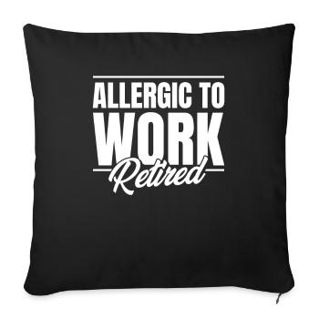 Pensioner Pension Allergic To Work - Sofa pillowcase 17,3'' x 17,3'' (45 x 45 cm) - black - Front