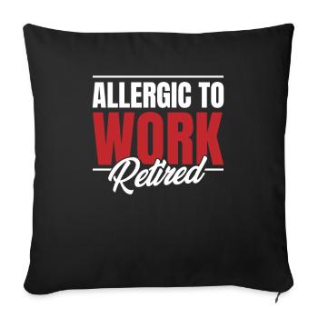 Pensioner Pension Funny Allergic To Work - Sofa pillowcase 17,3'' x 17,3'' (45 x 45 cm) - black - Front