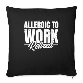 Pensioner Pension Allergic To Work - Sofa pillowcase 17,3'' x 17,3'' (45 x 45 cm) - black - Front