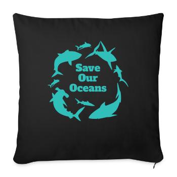 Save Our Oceans Shark Shark Fish - Sofa pillowcase 17,3'' x 17,3'' (45 x 45 cm) - black - Front