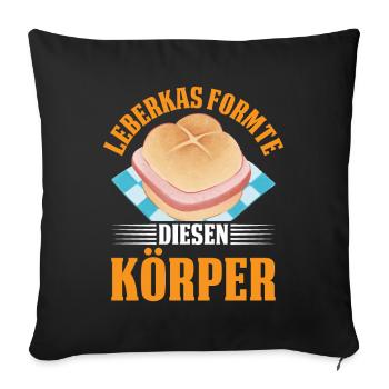 Leberkas Formte Körper Lustiger Leberkäse Spruch - Sofakissenbezug 45 x 45 cm - Schwarz - Vorne