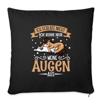 Ich schlafe nicht ich ruhe nur meine Augen aus - Sofakissenbezug 45 x 45 cm - Schwarz - Vorne