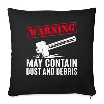 Fun day of house demolition - Sofa pillowcase 17,3'' x 17,3'' (45 x 45 cm) - black - Front