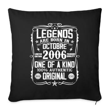 October 2006 Legends were born in October 2006 - Sofa pillowcase 17,3'' x 17,3'' (45 x 45 cm) - black - Front