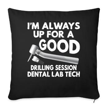 Funny Drilling Session Dental Lab Technician - Sofa pillowcase 17,3'' x 17,3'' (45 x 45 cm) - black - Front
