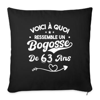 Bogosse 63 ans Cadeau Humour Anniversaire 63 ans - Housse de coussin décorative 45 x 45 cm - noir - Devant