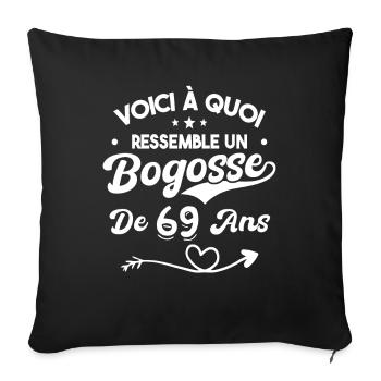 Bogosse 69 ans Cadeau Humour Anniversaire 69 ans - Housse de coussin décorative 45 x 45 cm - noir - Devant