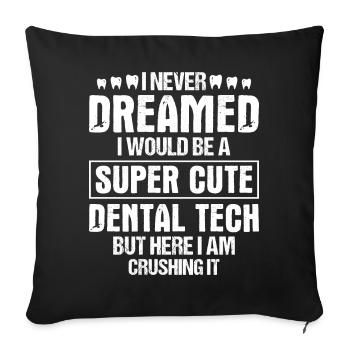 Funny Dental Laboratory Technician Dentist - Sofa pillowcase 17,3'' x 17,3'' (45 x 45 cm) - black - Front