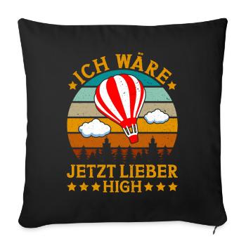 Ballon fahren - Heißluftballon Spruch Geschenk - Sofakissenbezug 45 x 45 cm - Schwarz - Vorne