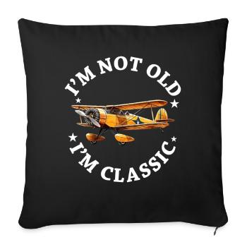 I'm not Old I'm Cassic Vintage Plane Airplane - Sofakissenbezug 45 x 45 cm - Schwarz - Vorne