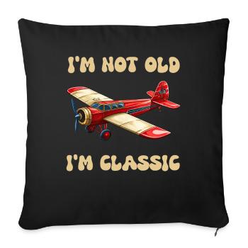 I'm not Old I'm Cassic Vintage Plane Airplane - Sofakissenbezug 45 x 45 cm - Schwarz - Vorne