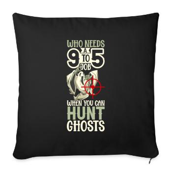 Hunting ghosts - ghost hunters - Sofa pillowcase 17,3'' x 17,3'' (45 x 45 cm) - black - Front