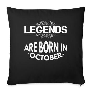 The Legends are born in October Birthday October - Sofa pillowcase 17,3'' x 17,3'' (45 x 45 cm) - black - Front