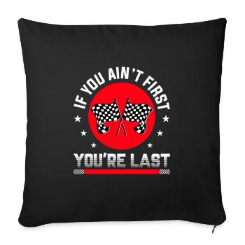Racer Wisdom Ain't First You're Last - Sofa pillowcase 17,3'' x 17,3'' (45 x 45 cm) - black - Front
