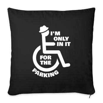 Only For The Parking Rollstuhlfahrer - Sofakissenbezug 45 x 45 cm - Schwarz - Vorne