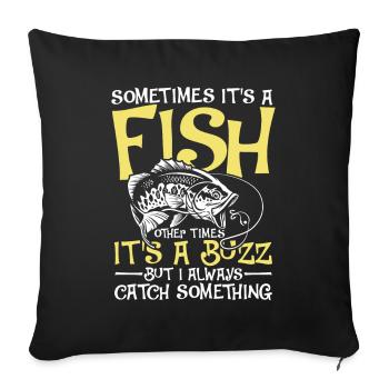 Pêche et pêche à la ligne - Slogan de pêche - Housse de coussin décorative 45 x 45 cm - noir - Devant