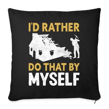 Fun day of house demolition - Sofa pillowcase 17,3'' x 17,3'' (45 x 45 cm) - black - Front