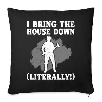 Fun day of house demolition - Sofa pillowcase 17,3'' x 17,3'' (45 x 45 cm) - black - Front