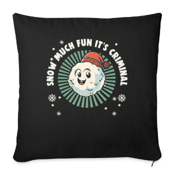 Snowball Fight Crew - Snow much fun it’s criminal - Housse de coussin décorative 45 x 45 cm - noir - Devant