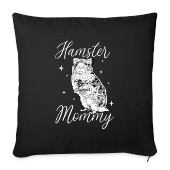 Hamsterbesitzer - Hamster Mama - Sofakissenbezug 45 x 45 cm - Schwarz - Vorne