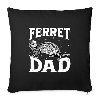 Frettchenbesitzer - Frettchen Papa - Sofakissenbezug 45 x 45 cm - Schwarz - Vorne