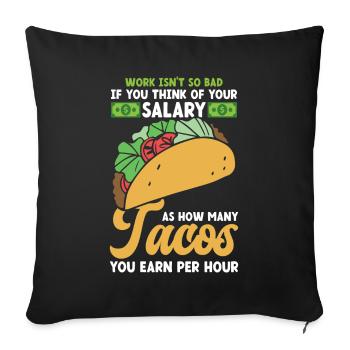 Combien de tacos gagnent par heure Nachos Burritos - Housse de coussin décorative 45 x 45 cm - noir - Devant